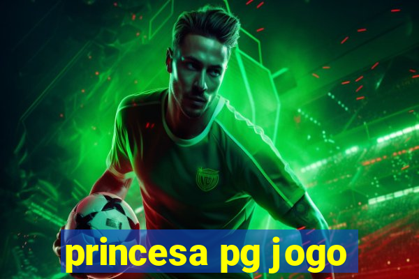 princesa pg jogo